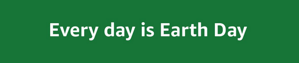 Every Day Is Earth Day.png